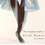  Click to view The Complete Guide to Irish Dancing by Frank Whelan
