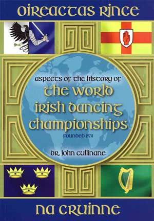 The World Irish Dancing Championships Book